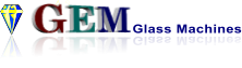 GEM Glass Machines GEM Glass Machines