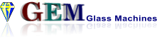 GEM Glass Machines GEM Glass Machines