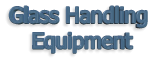 Glass Handling  Equipment