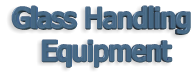 Glass Handling  Equipment