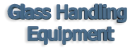 Glass Handling  Equipment